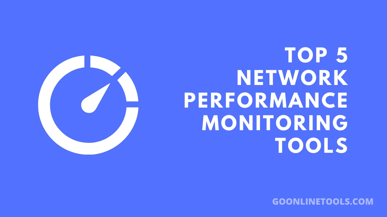 Top 5 Network Performance Monitoring Tools (2022 UPDATED)