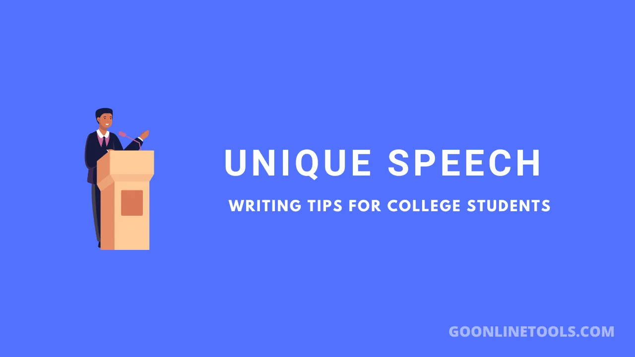 Unique Speech Writing Tips for College Students