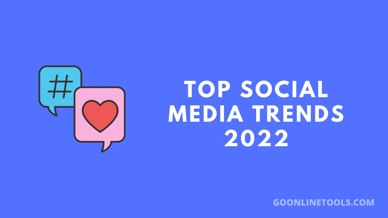 Top Social Media Trends 2022