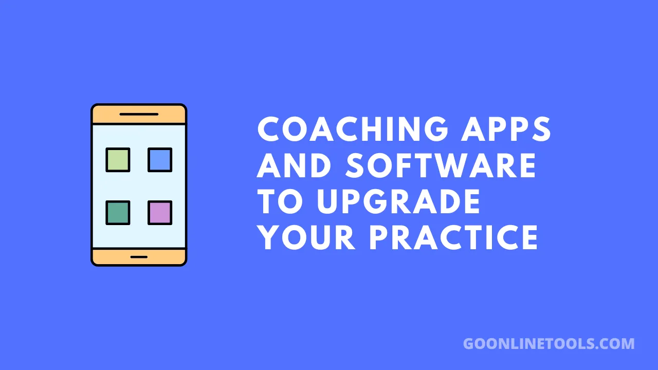 4 Helpful Coaching Apps and Software to Upgrade Your Practice