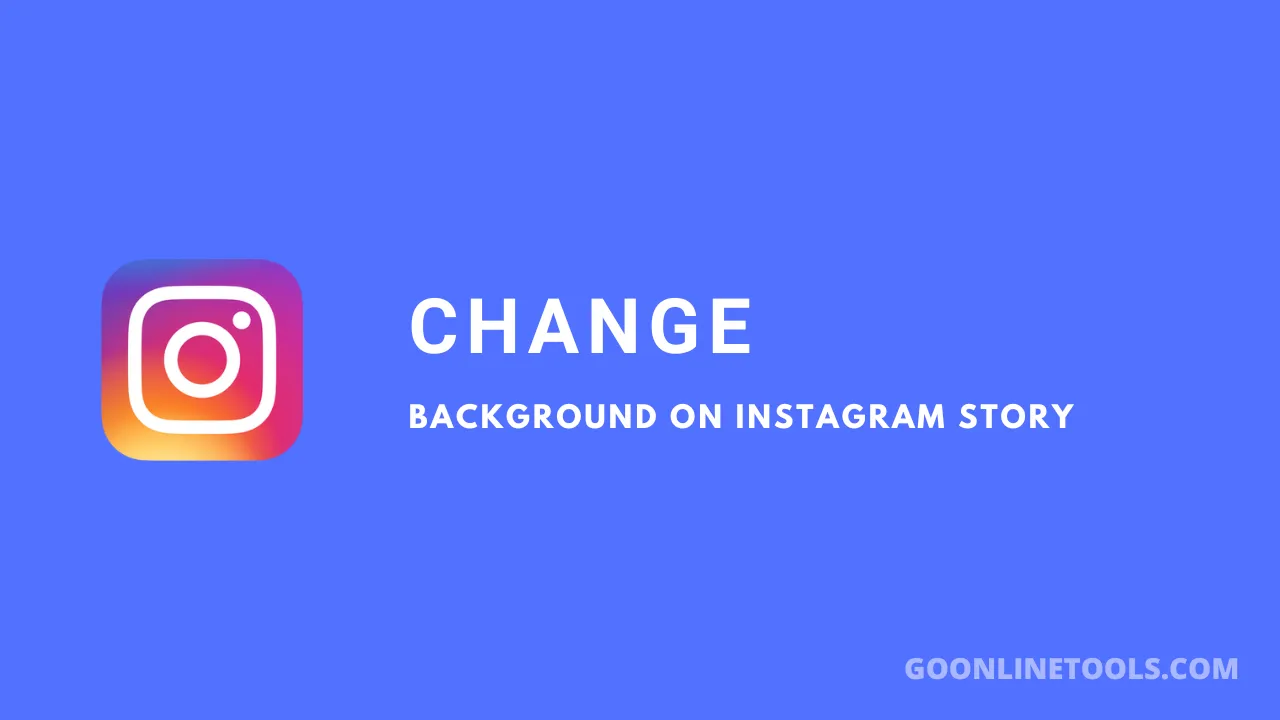 How to Change the Background on Instagram Story