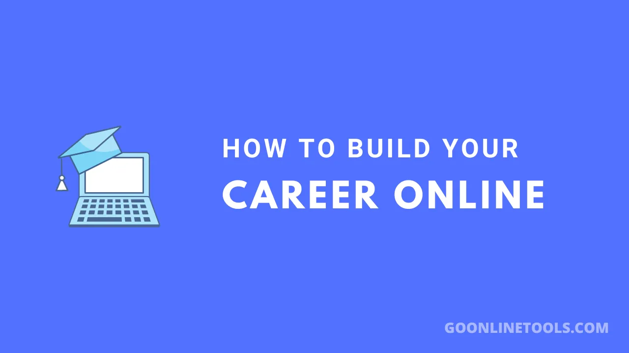 How To Build Your Career Online