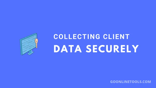 5 Different Options for Collecting Client Data Securely: Which is Right for Your Business?
